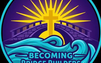 Welcome to Becoming Bridge Builders!